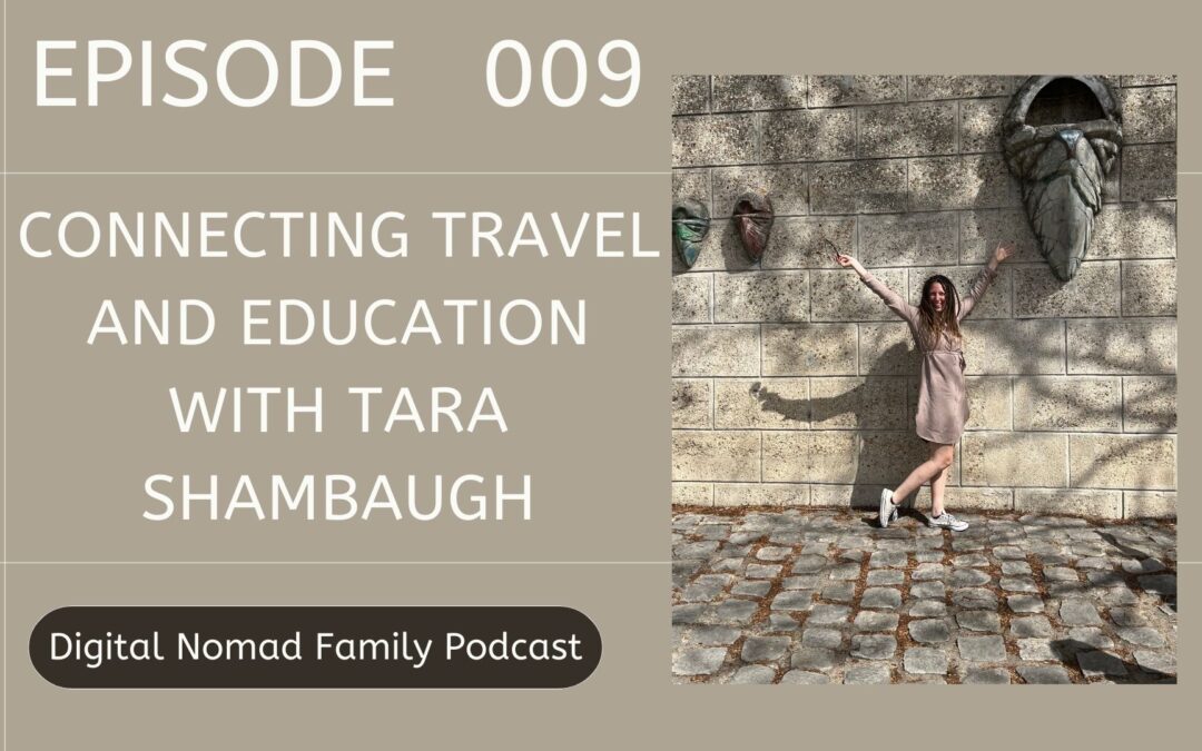 Connecting Travel and Education with Tara Shambaugh