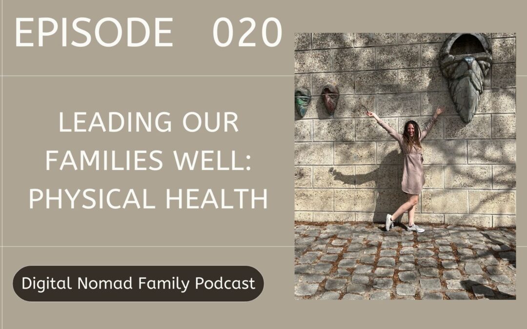 Leading Our Families Well: Physical Health