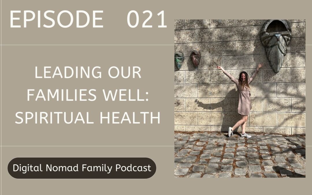 Leading Our Families Well: Spiritual Health