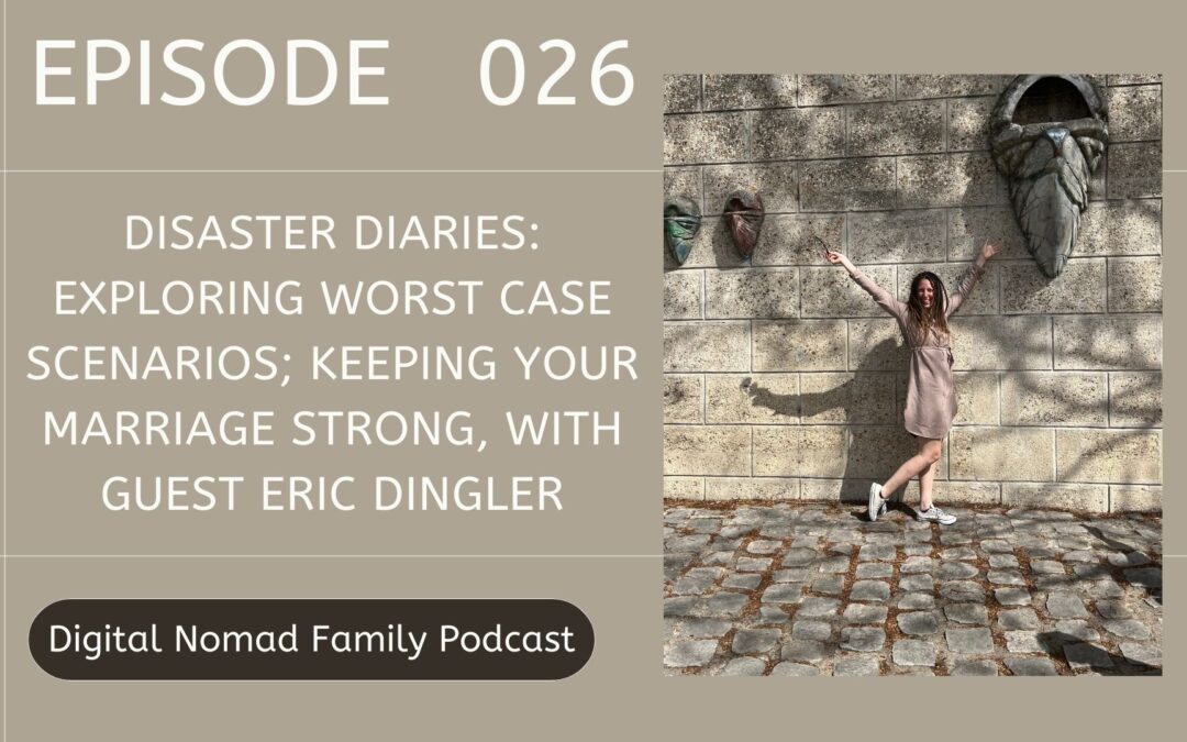 Disaster Diaries: Exploring Worst Case Scenarios; Keeping Marriage Strong, with Guest Eric Dingler